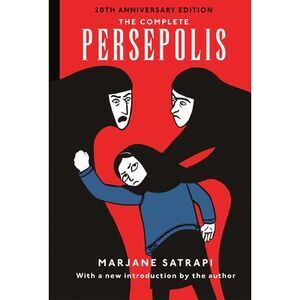 The Complete Persepolis: 20th Anniversary Edition -- Marjane Satrapi